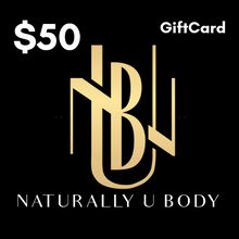 Load image into Gallery viewer, Naturally U Body Gift Cards
